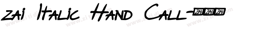zai Italic Hand Call字体转换 zai Italic Hand Call字体转换
